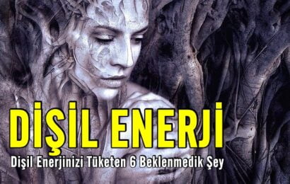 Dişil Enerjinizi Tüketen 6 Beklenmedik Şey