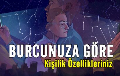 Burcunuza Göre En İyi Kişilik Özelliğiniz