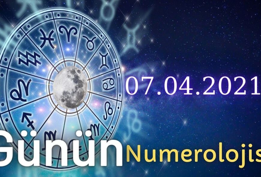 Günün Numerolojisi Ve Enerjisi – İyi Şans Vaat Eden Şeyler 7 Nisan 2021