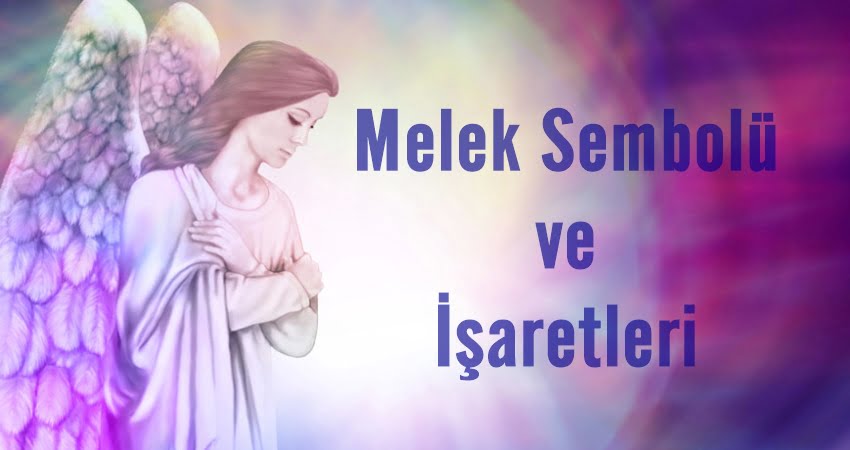 Dikkat Edilmesi Gereken 14 Ortak Melek Sembolü ve İşareti