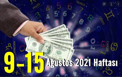 9-15 Ağustos 2021 Haftası İçin Finansal Burç Yorumu – Bu Hafta Mali Açıdan Seni Neler Bekliyor