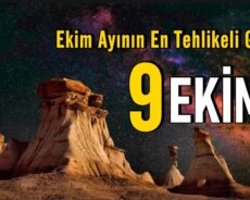 Ekim Ayının En Tehlikeli Günü: 9 Ekim’de Yaşamın Hangi Alanları Etkilenecek