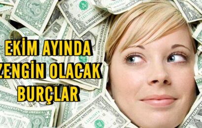 Ekim Ayında Zengin Olacak Burçlar