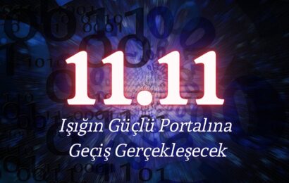 11.11.2021 Işığın Güçlü Portalına Geçiş Gerçekleşecek