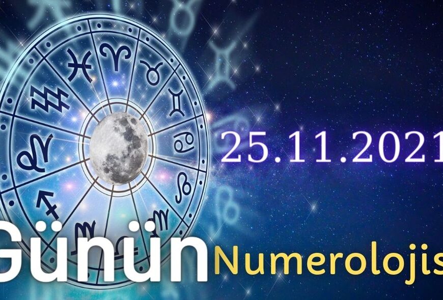 25 Kasım 2021 Günün Numerolojisi Ve Enerjisi: İyi Şans Çeken Şeyler 25 Kasım 2021 Günün Numerolojisi Ve Enerjisi: İyi Şans Çeken Şeyler