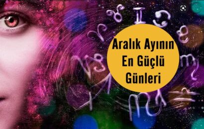 Aralık Ayının En Güçlü Günleri