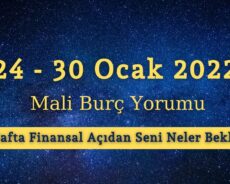 24 – 30 Ocak 2022 Haftası İçin Mali Burç Yorumu – Bu Hafta Finansal Açıdan Seni Neler Bekliyor