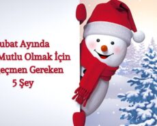 Şubat Ayında Daha Mutlu Olmak İçin Vazgeçmen Gereken 5 Şey