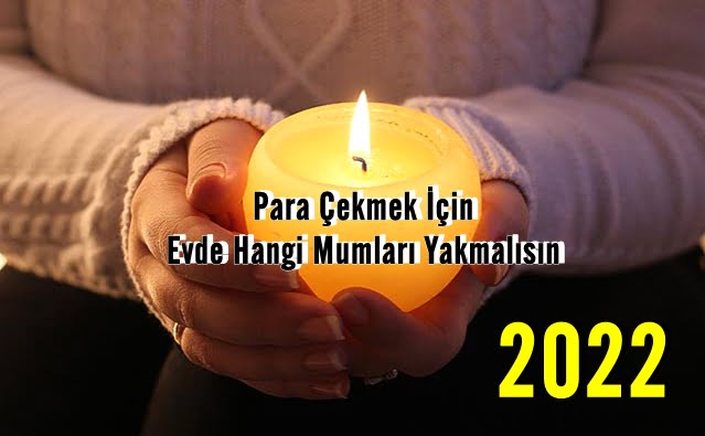 Para Çekmek İçin 2022’de Evde Hangi Mumları Yakmalısın