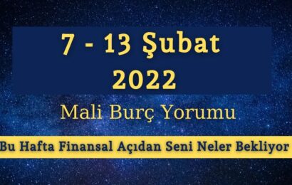 7 – 13 Şubat Arası Mali Burç Yorumu – Bu Hafta Mali Açıdan Seni Neler Bekliyor