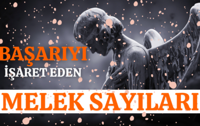 BAŞARIYI İŞARET EDEN MELEK SAYILARI