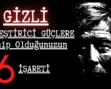 Gizli İyileştirici Güçlere Sahip Olduğunuzun 16 İşareti