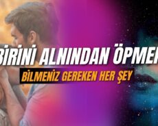 Alın öpücüğünün manevi anlamı: Bilmeniz gereken her şey