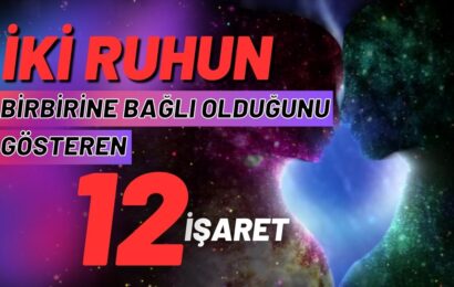 İki Ruhun Birbirine Bağlı Olup Olmadığı Nasıl Anlaşılır: Aranacak 12 işaret