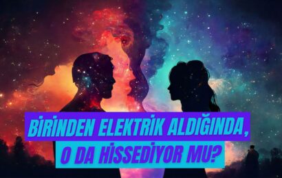 Birinden Elektrik Aldığında, Bunu o da Hissediyor mu?