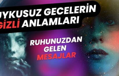 Uykusuz Gecelerin Gizli Anlamları: Ruhunuzdan Gelen Mesajlar