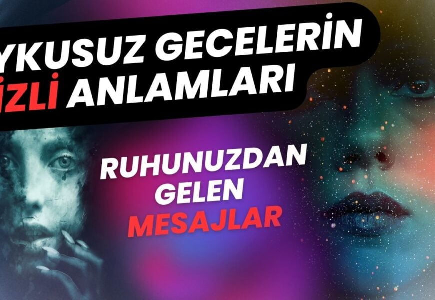 Uykusuz Gecelerin Gizli Anlamları: Ruhunuzdan Gelen Mesajlar